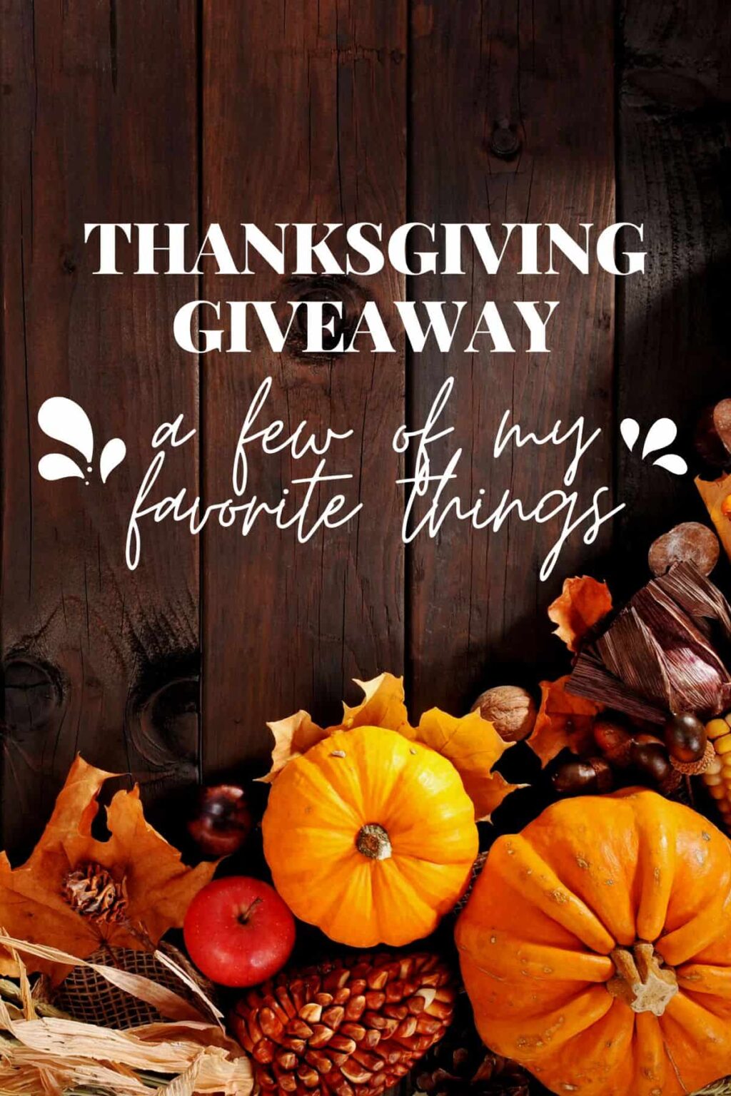 Favorite Things Giveaway