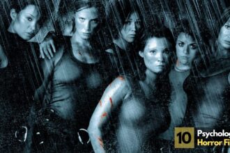 Top 10 Psychological Horror Films You Can’t Miss